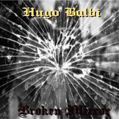 Hugo Balbi : Broken Mirror